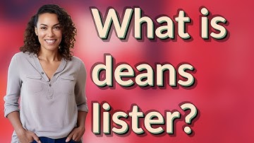 What is deans lister?