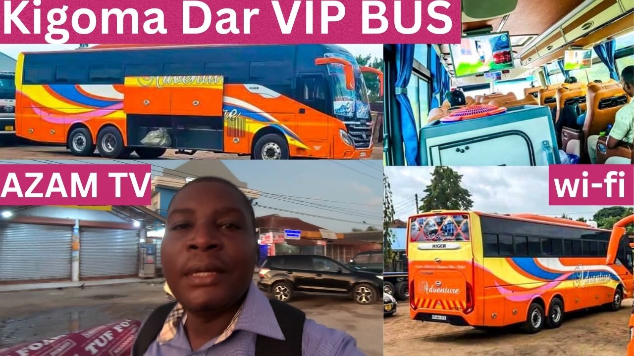 VIP BUS Kigoma Dar es Salaam FULL LUXURY: Free Food, Azam TV, Wi-fi