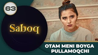 Otam Meni Boyga Pullamoqchi "Saboq" 63-qism