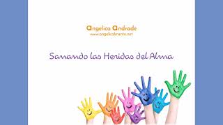 Sanando las heridas del alma 🙏😇🤗las emociones
