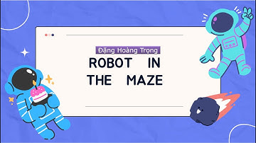 Robot in the Maze | Project kết thúc học phần | C++ | UTH