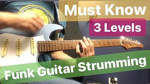 Must know【Basic Funk Guitar Strumming 】3 Levels