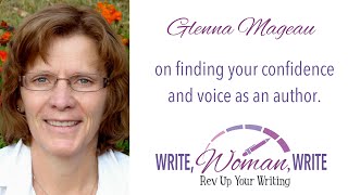 Glenna Mageau on finding your confidence and voice as a writer