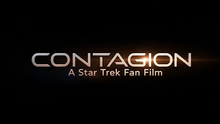 CONTAGION: A Star Trek Fan Film - Teaser Trailer