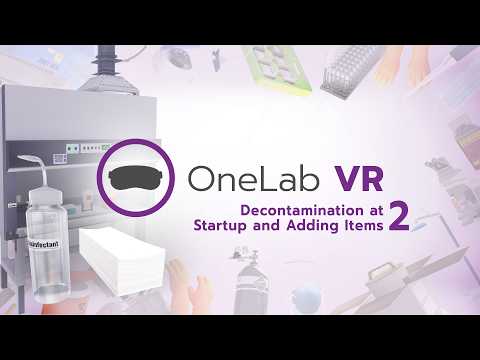 OneLab VR: Biological Safety Cabinet: Decontaminating at Start-up and Adding Items Scenario Promo