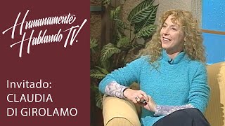 Claudia di Girolamo entrevista HUMANAMENTE HABLANDO