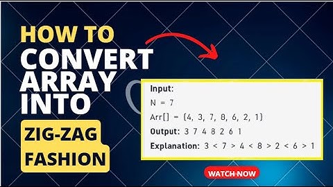 Convert array into Zig-Zag fashion