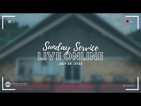 Sunday Service - July 24, 2022 /