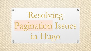 Resolving Pagination Issues in Hugo