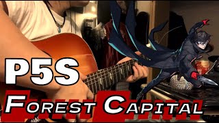 Forest Capital - Persona 5 Scramble: The Phantom Strikers - Acoustic Guitar Cover