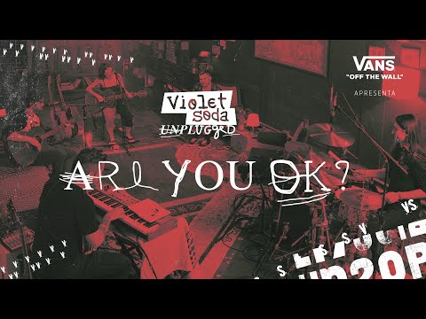 Violet Soda - Are You OK? (Unplugged)