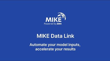 MIKE Data Link | Quick Tour | Automate your model inputs, accelerate your results