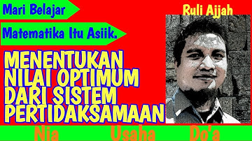 MENENTUKAN NILAI OPTIMUM FUNGSI OBJEKTIF  DARI  SISTEM PERTIDAKSAMAAN