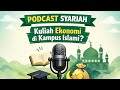 Podcast Syariah - Kuliah Ekonomi di Kampus Islami? [Part II]