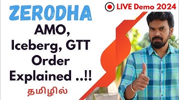 Zerodha GTT | AMO | Iceberg Order Details Explained ..!! | Kite Live Demo - Jan  2024