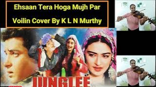 Ehsaan Tera Hoga Mujh Par | Violin Cover By K L N Murthy | Junglee | Md. Rafi, Lata Mangeshkar