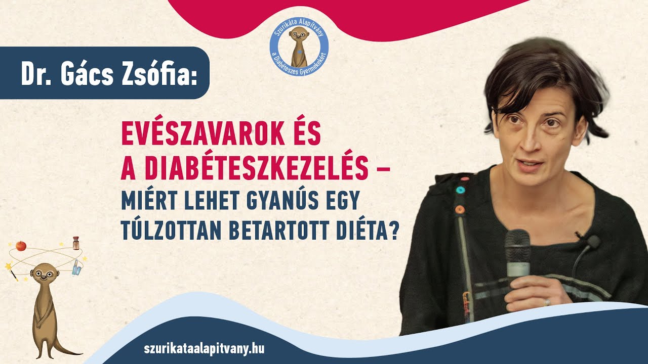 Dr. Gács Zsófia: Evészavarok és a diabéteszkezelés -  Szurikáta családi nap 2025.