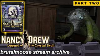 🕵️ Nancy Drew #17: Legend of the Crystal Skull | Part Two