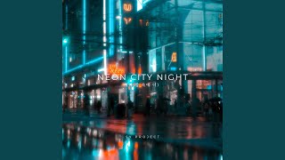 Neon City Night (이 밤 속에 너)