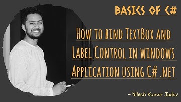 How to bind TextBox and Label Control in WindowApplication using C# .NET
