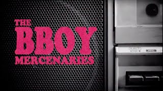 Second To None Breakers | THE BBOY MERCENARIES | Feature length documetary film