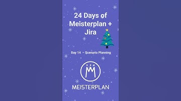 24 Days of Meisterplan + Jira : Day 14 - Scenario Planning