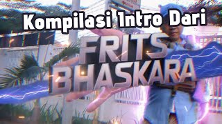 Kompilasi Intro Dari Frits Bhaskara