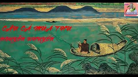 Câu cá mùa thu - Nguyễn Khuyến | Văn học | Lớp 11 | Audio