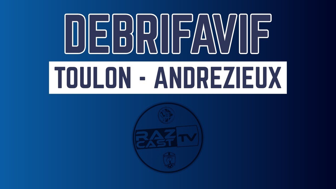 DEBRFAVIF J10 : Toulon - Andrézieux