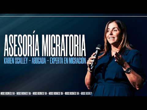 IMMIGRATION CONSULTING - LIC. KAREN SCALLEY [MUSIC BUSINESS 104]