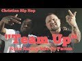 Christian Rap - Ryan Eastep - &quot;Team Up&quot; feat. Pc Patton(@ChristianRapz)[Christian Music 2019]