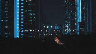 blackbear & tate mcrae - u love u (slowed + reverb)