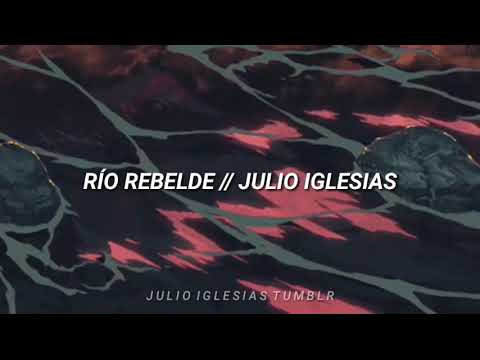 Río Rebelde [Letras] • Julio Iglesias - YouTube