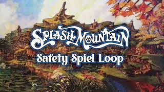 Splash Mountain - Safety Spiel Loop