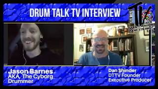 Jason Barnes AKA The Cyborg Drummer Interview on Drum Talk TV!