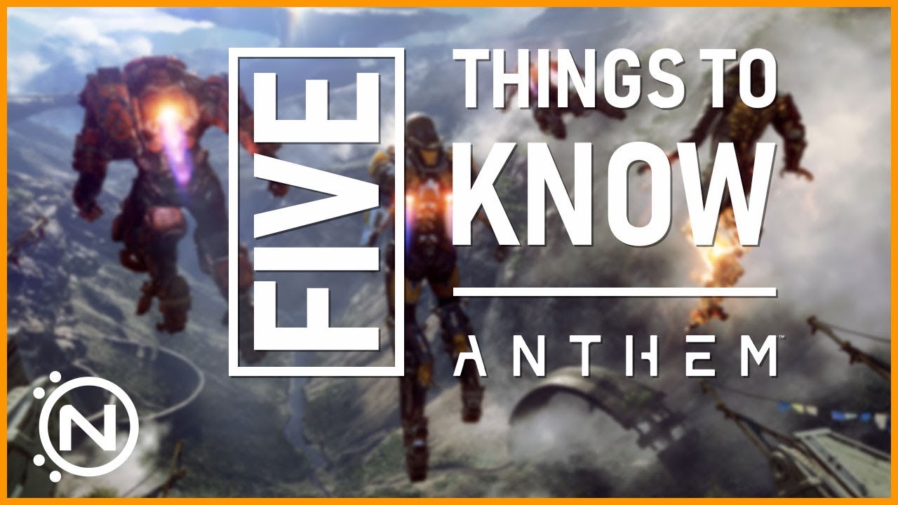 Five Things to Know - Anthem || Nexus Hub
