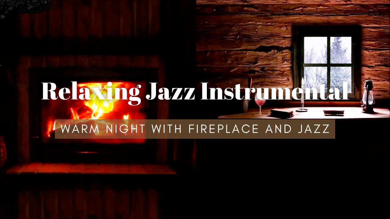 Warm Night With Fireplace And Jazz🎷 Relaxing Jazz Instrumental Music to ...