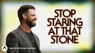 Stop Staring At That Stone | Pastor Steven Furtick | Elevation Church