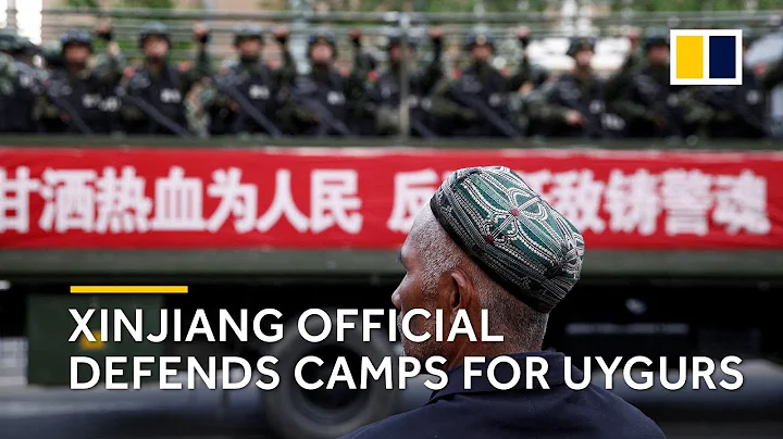 Xinjiang official defends camps for Uygurs - DayDayNews