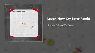 Drake - Laugh Now Cry Later Ft. Lil Durk (Jimonte \& RatedOurSavior Remix)