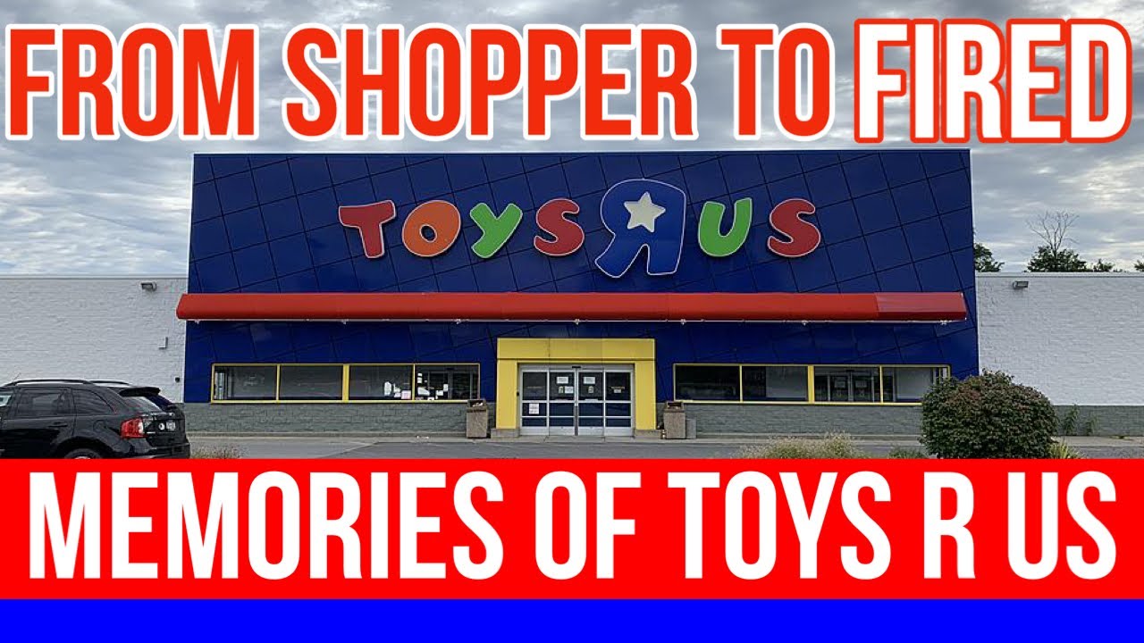 Toys R Us The Fun and the Memories YouTube