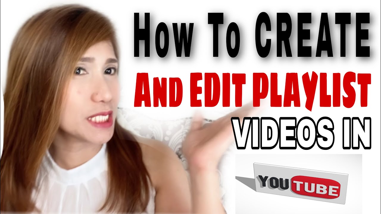 HOW TO EDIT AND CREATE PLAYLIST ON YOUTUBE BY USING MAC LAPTOP/How to ...