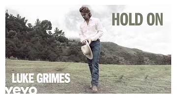 Luke Grimes - Hold On (Official Audio)