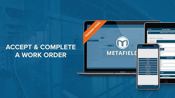 Accept and Complete a Work Order | MetaField | CMT Field Tech