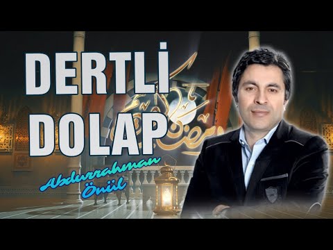 Abdurrahman Önül - Dertli Dolap | En Güzel İlahiler (Sözleriyle)