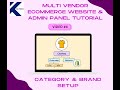 Multi-Vendor E-Commerce Category, Brand & Attribute Setup (Part 4) | Admin Panel Guide In Nepali |