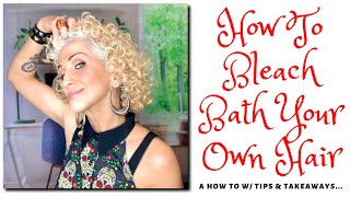 How To Do A Bleach Bath (aka Soap Cap) On Your Own! A How To w/ Tips & Takeaways...