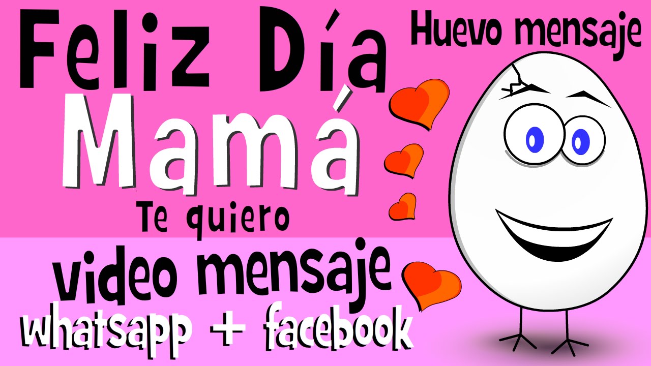 Feliz Dia de la madre + Te quiero para mama Videos para compartir
