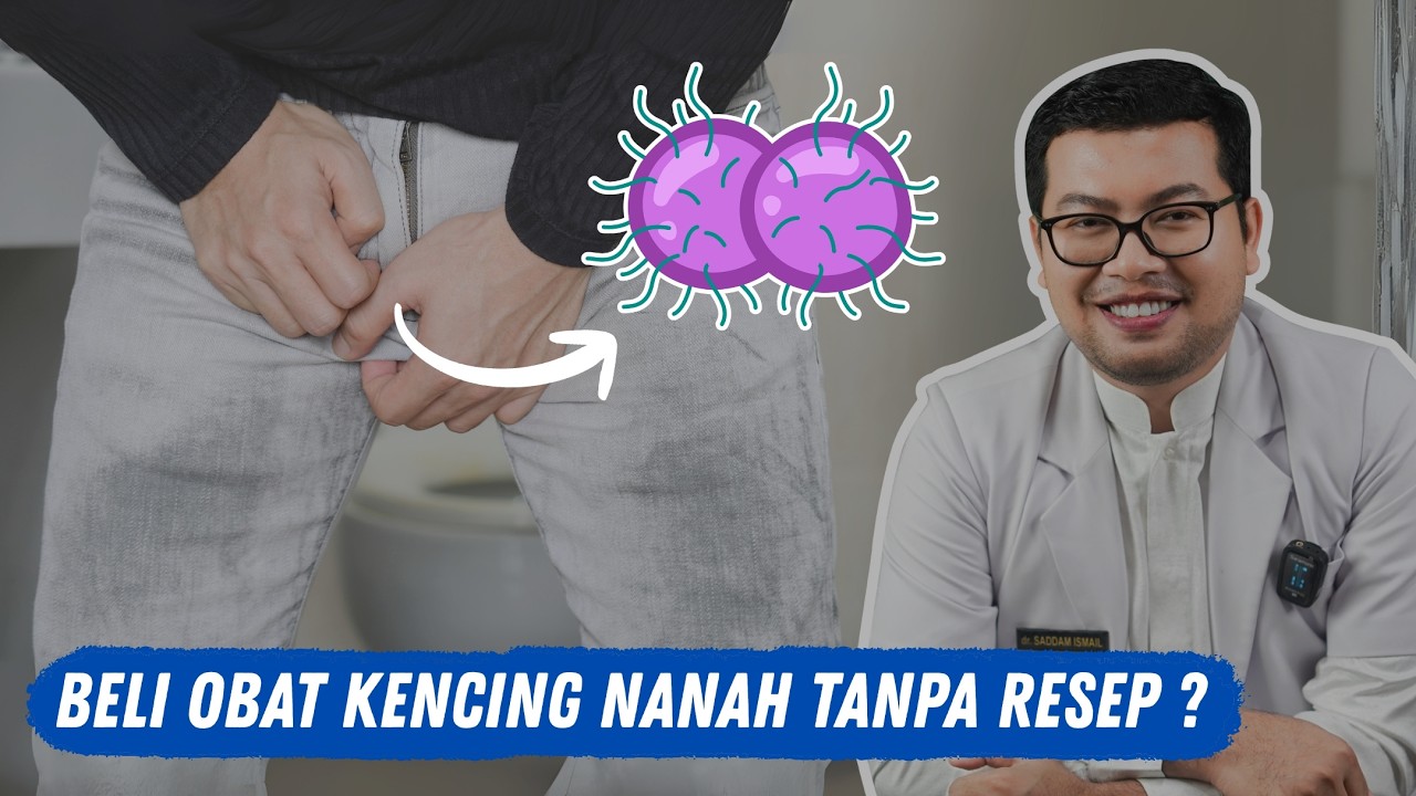 Obat Kencing Nanah di Apotek - DOKTER SADDAM ISMAIL