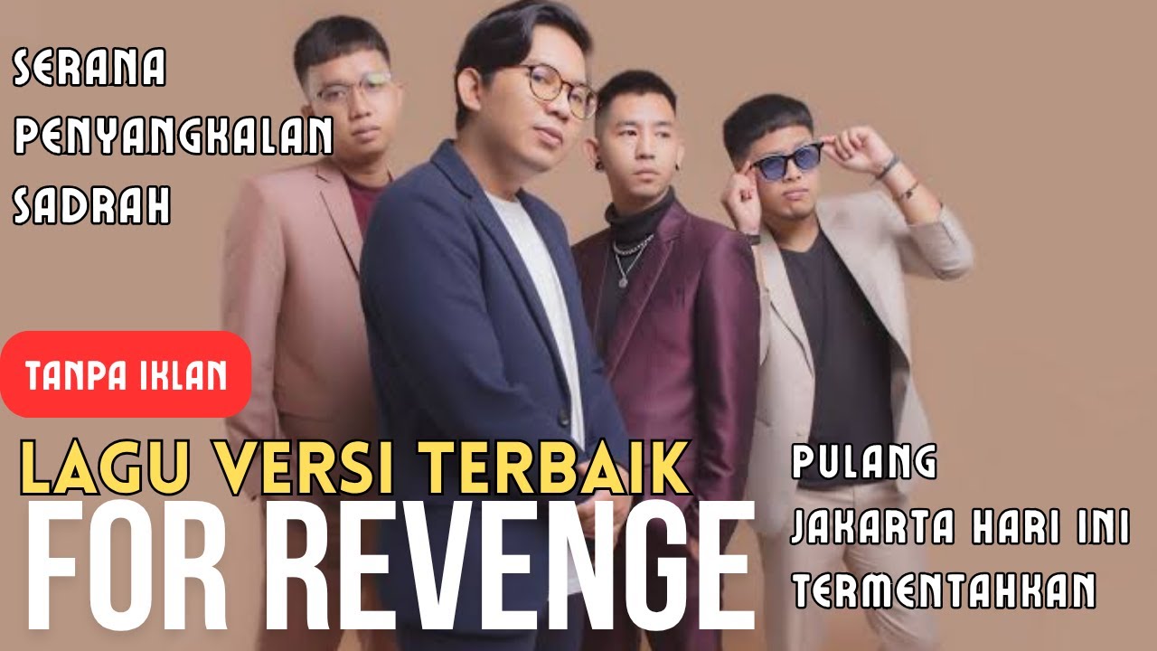 FOR REVENGE PENYANGKALAN | FULL ALBUM FOR REVENGE TANPA IKLAN